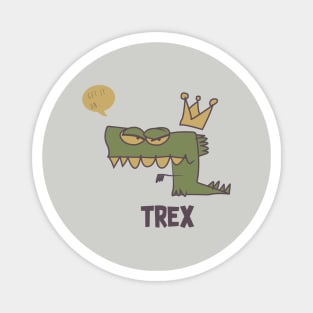 TREX Magnet